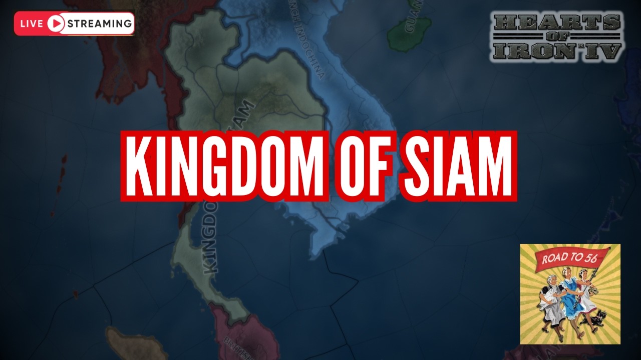 AKU BERMAIN KINGDOM OF SIAM DI RT56!!! - HEARTS OF IRON IV GAMEPLAY #1