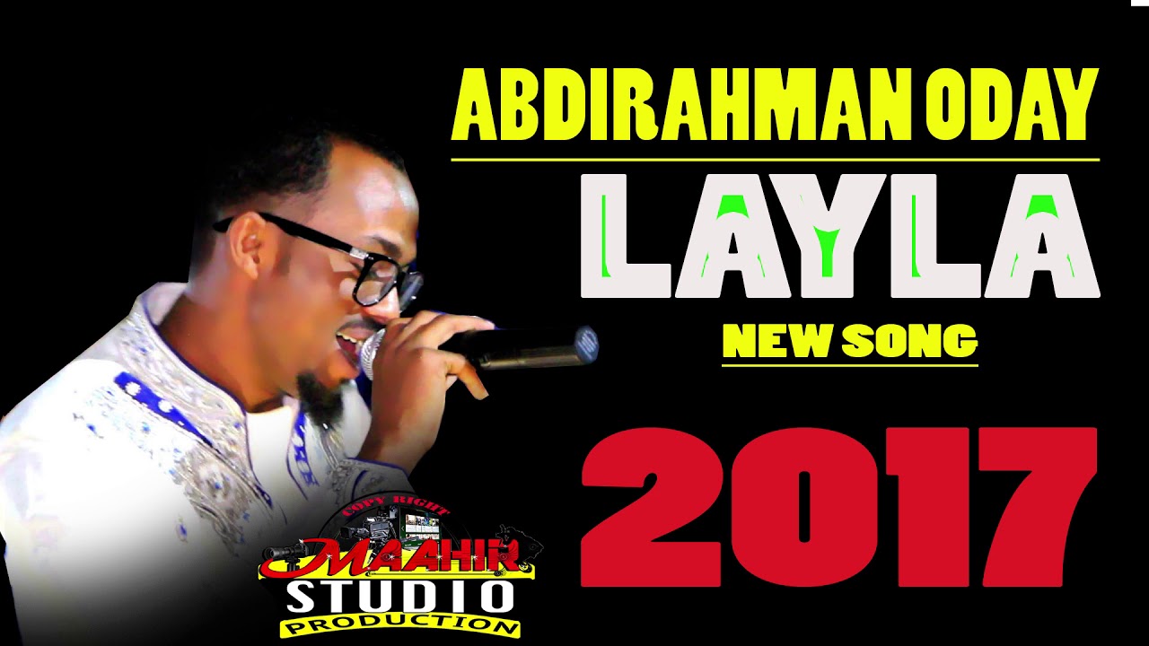 CABDIRAXMAAN CAYDIID ODAY  | LAYLA | 