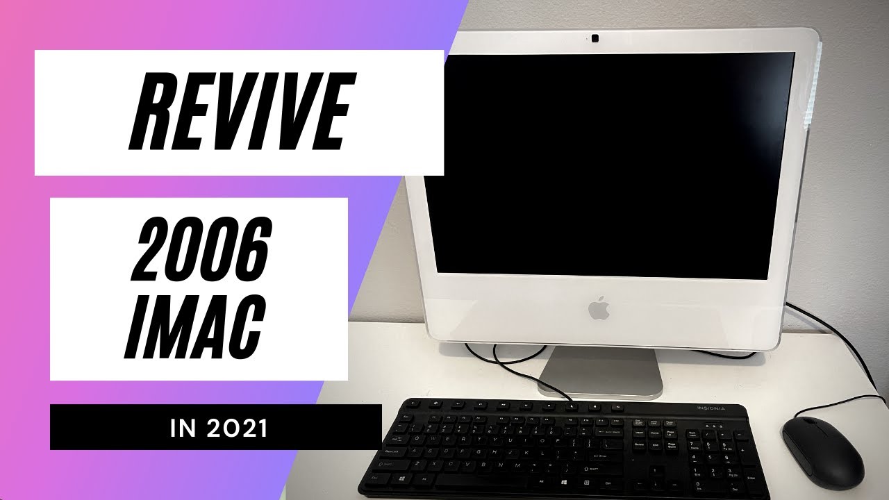 Как реанимировать iMac 2006 года для повседневного использования в 2021 году