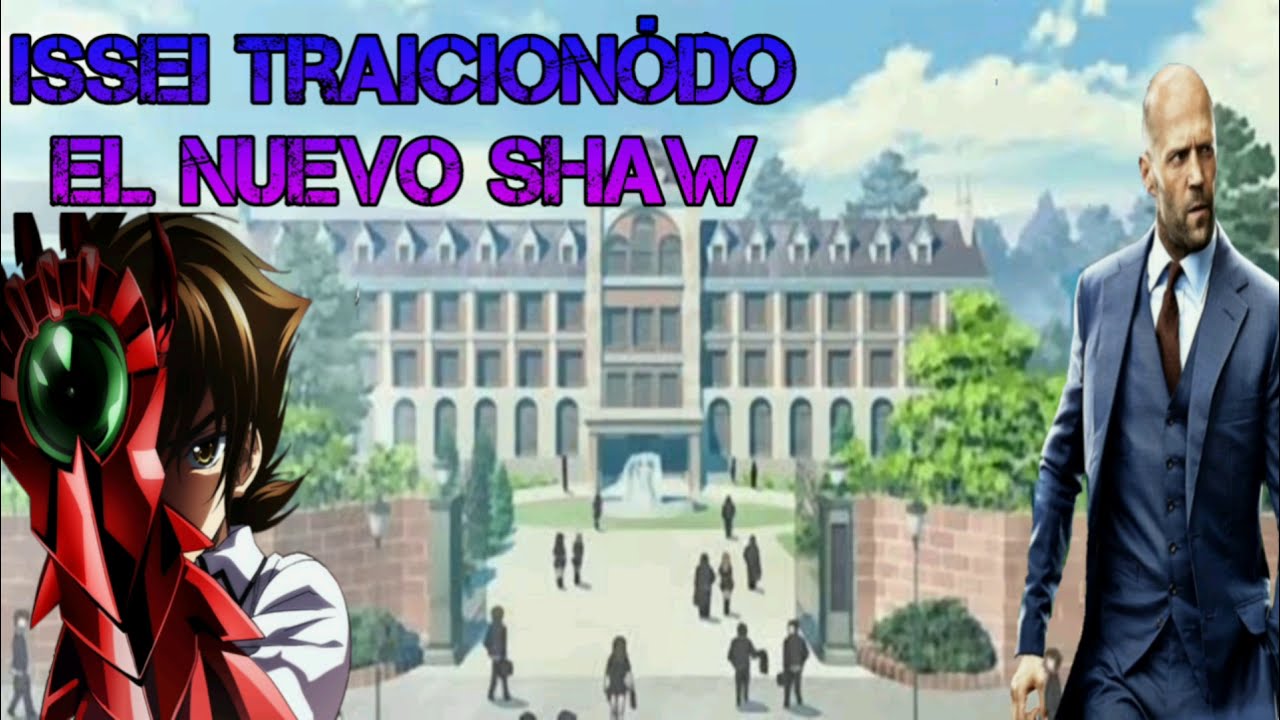 issei traicionado el nuevo Shaw trailer