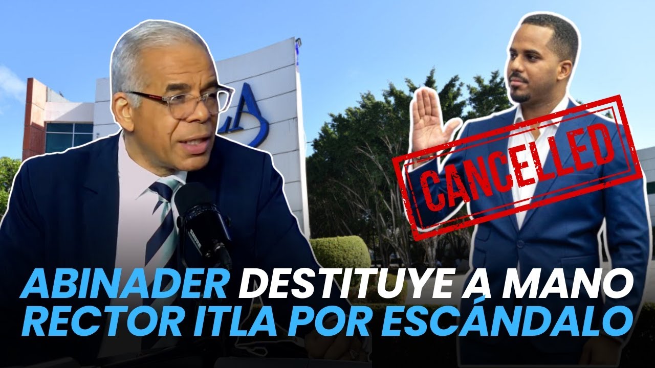 Abinader destituye a mano rector ITLA por escándalo