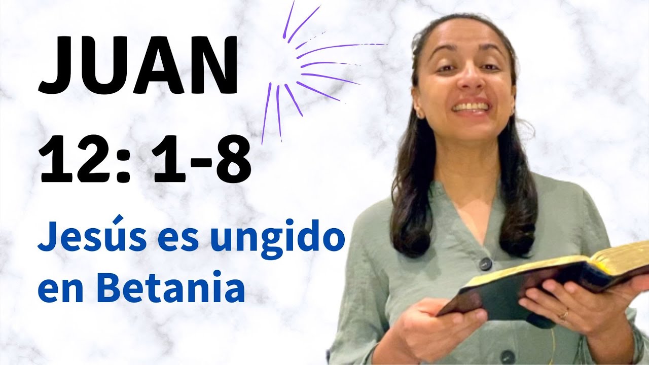 Juan 12: 1-8 (Jesús es ungido en Betania) - Kateryna Karreras