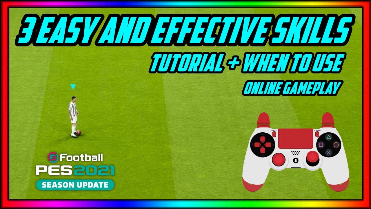 PES2021 - 3 Easy and Effective Skills Tutorial (PS4)