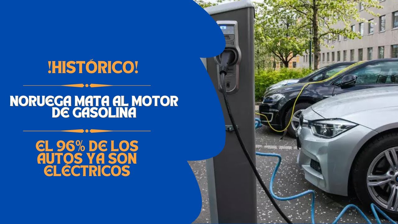 ¡HISTÓRICO! Noruega mata al Motor de Gasolina: El 96% de los autos ya son ELÉCTRICOS