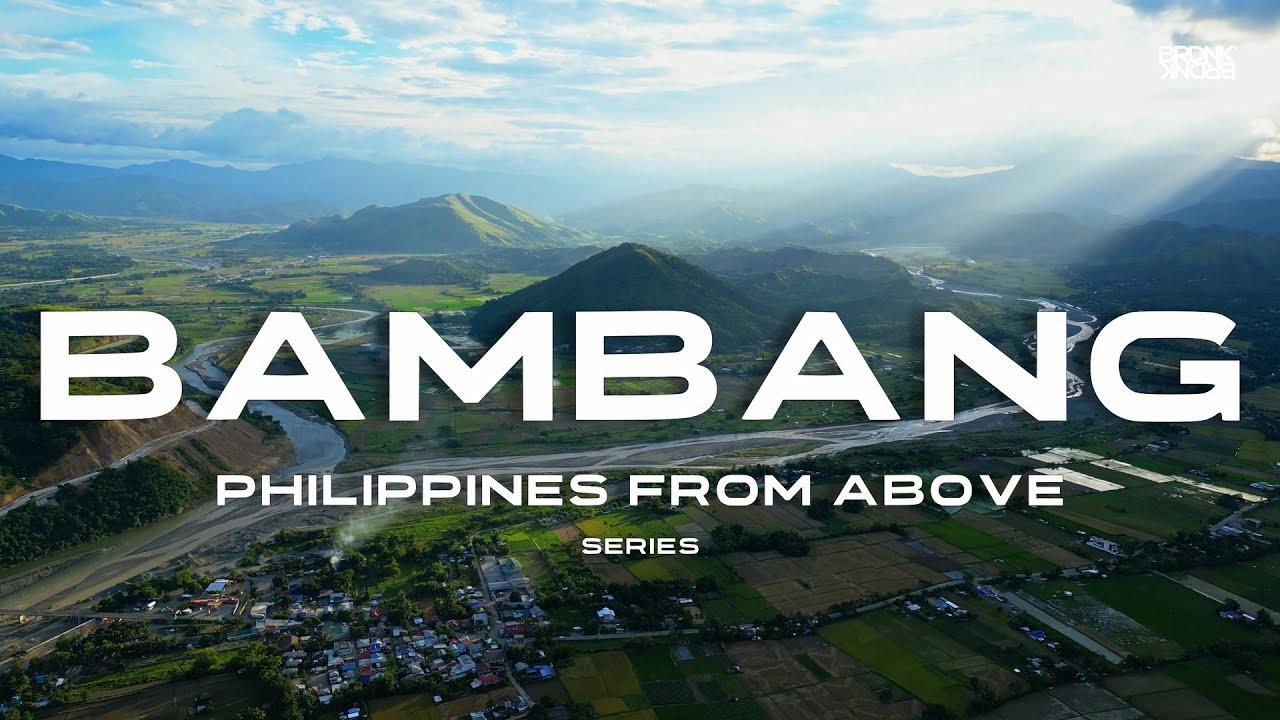 #07 BAMBANG, NUEVA VIZCAYA | FROM ABOVE PHILIPPINES by BRDNK Vision