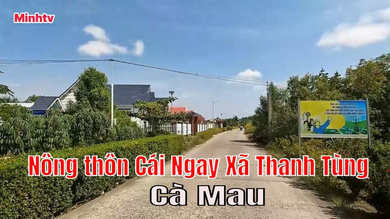 Khám Phá Cuộc Sống Nông Thôn Ấp Cái Ngay, Xã Thanh Tùng, Cà Mau .