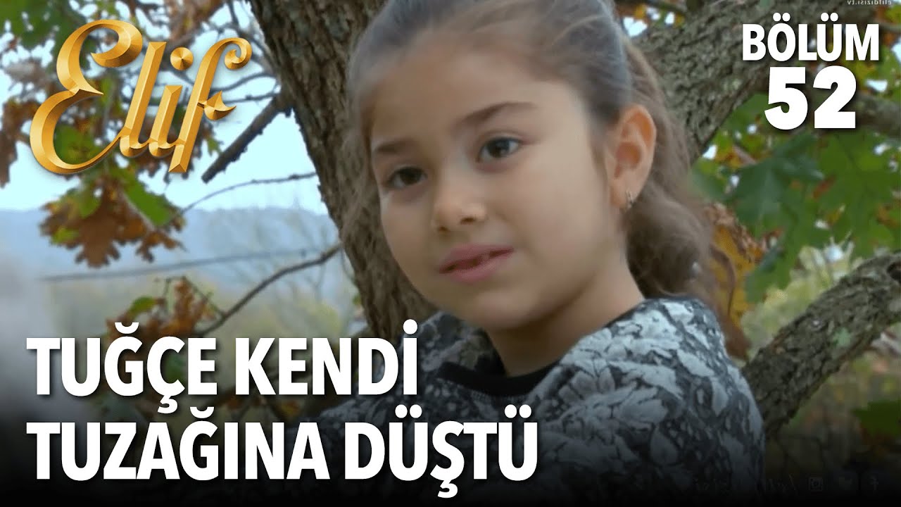 Tuğçe Kendi Tuzağına Düştü | Elif 52. Bölüm