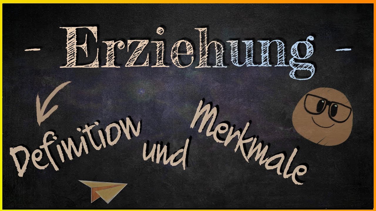 Was ist Erziehung? Definition, Merkmale & Bedeutung einfach erklärt!