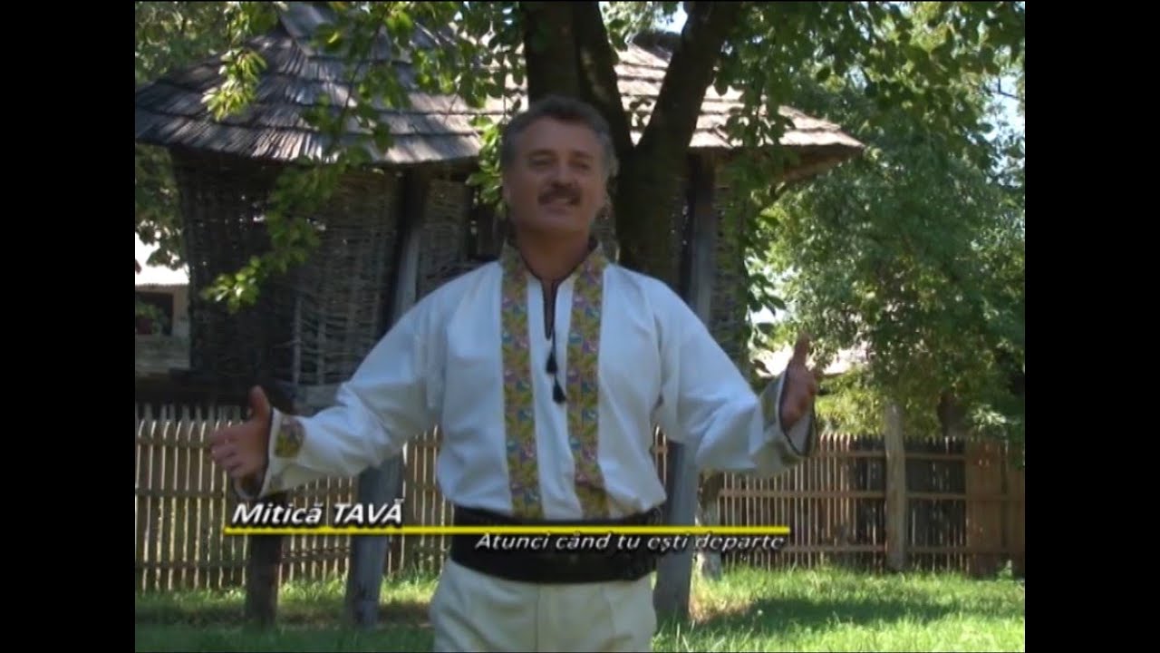 Mitică Tavă - Atunci când tu ești departe