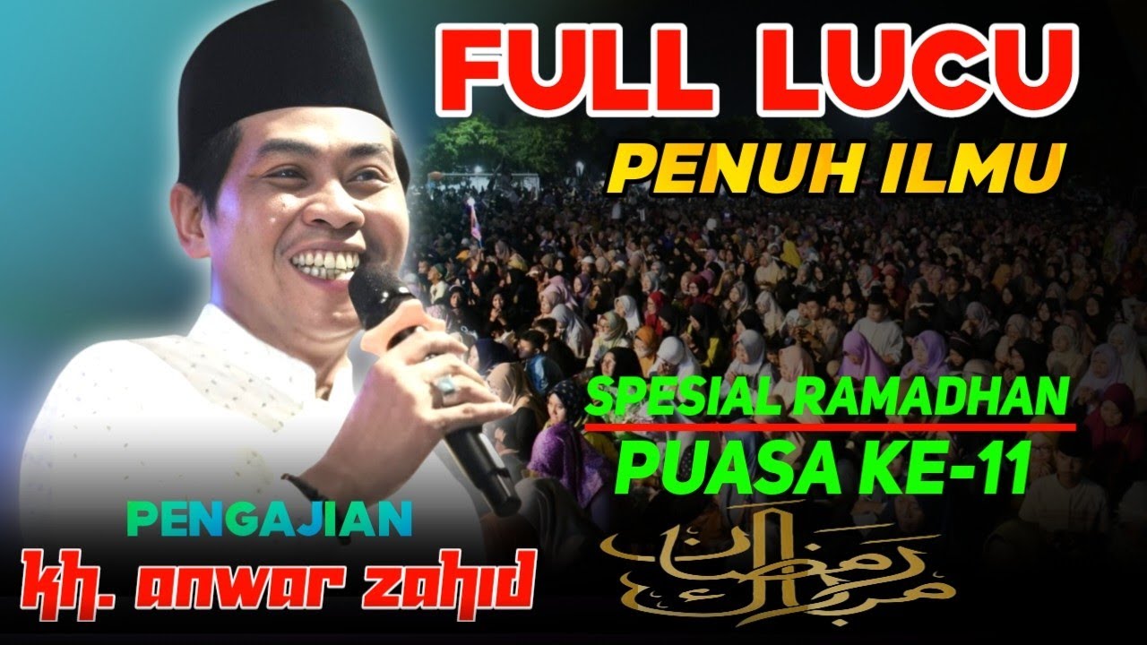 🔴 PENGAJIAN KH ANWAR ZAHID TERBARU PALING LUCU 