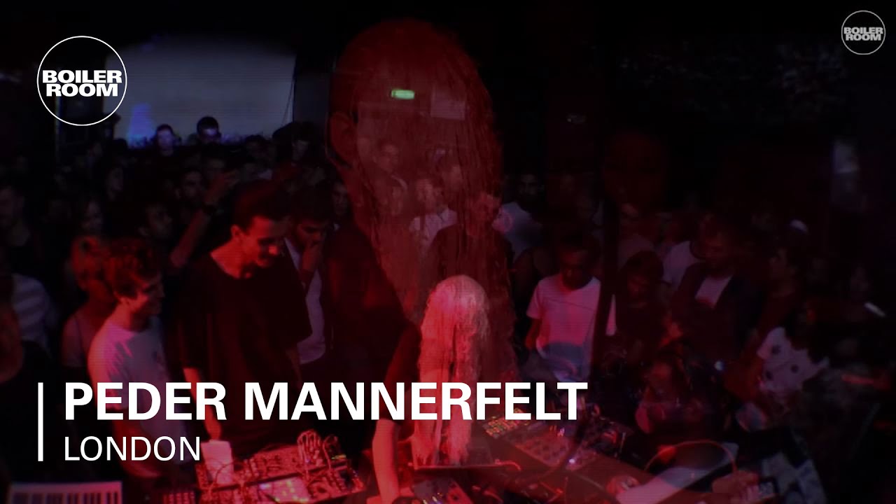 Peder Mannerfelt Boiler Room London Live Set