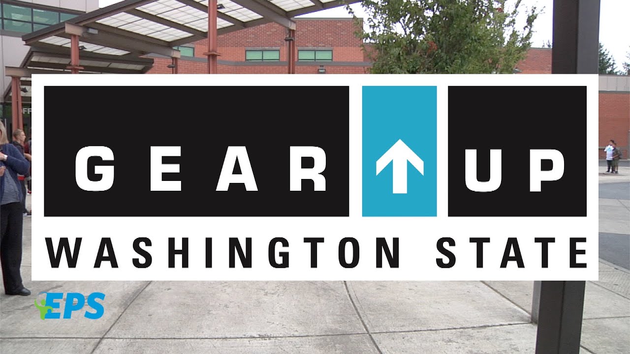 Evergreen Public Schools Is Thrilled To Be A Part of Gear Up!