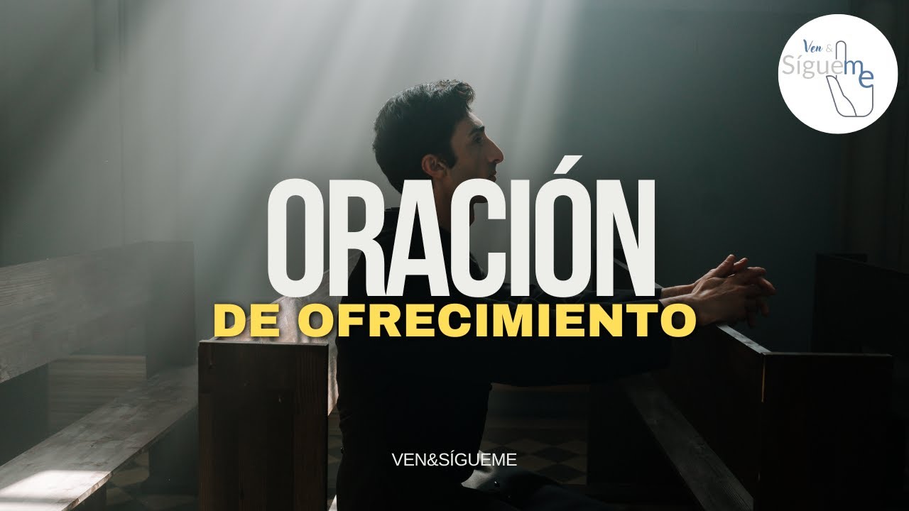 Oraci&oacute;n de ofrecimiento