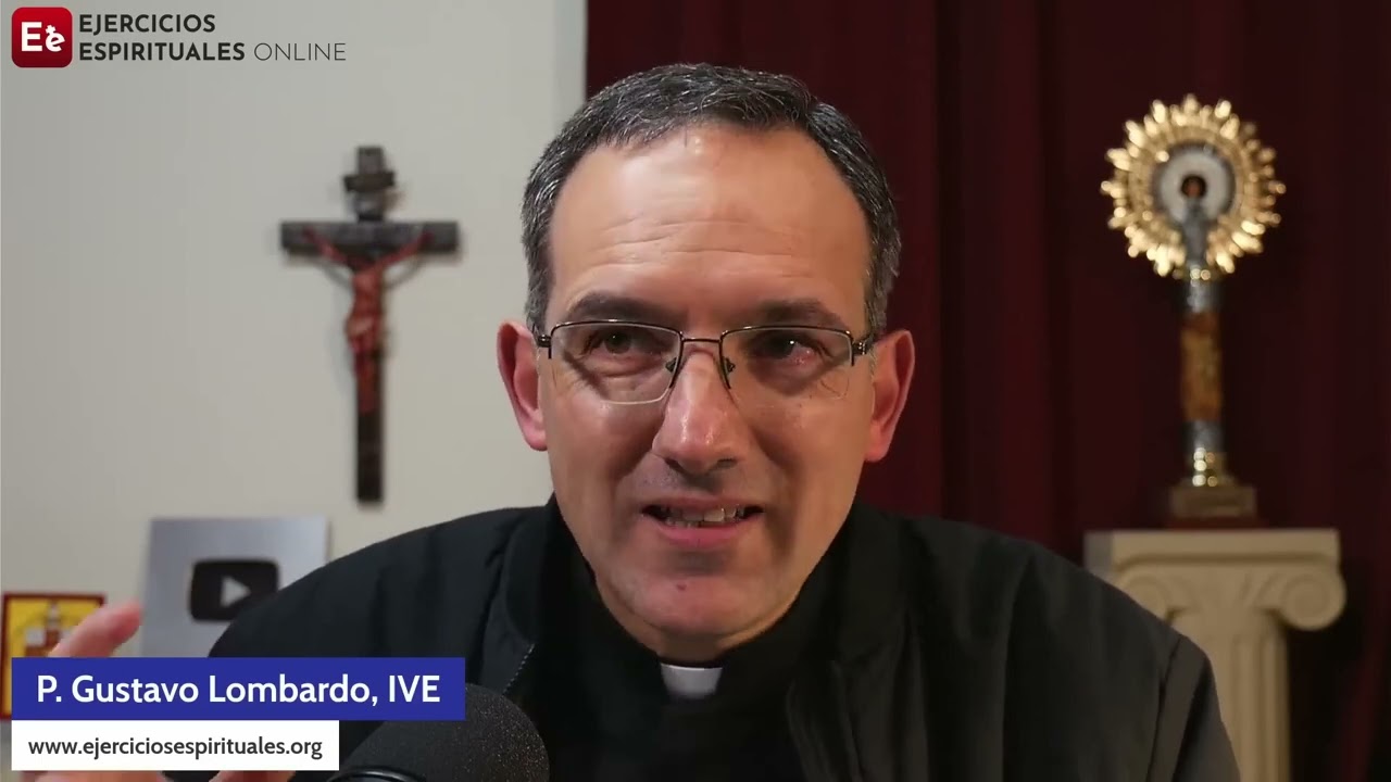 03 Plática Mi hora con el Señor   P Gustavo Lombardo   Ejercicios Espirituales online 2026   Ejercic