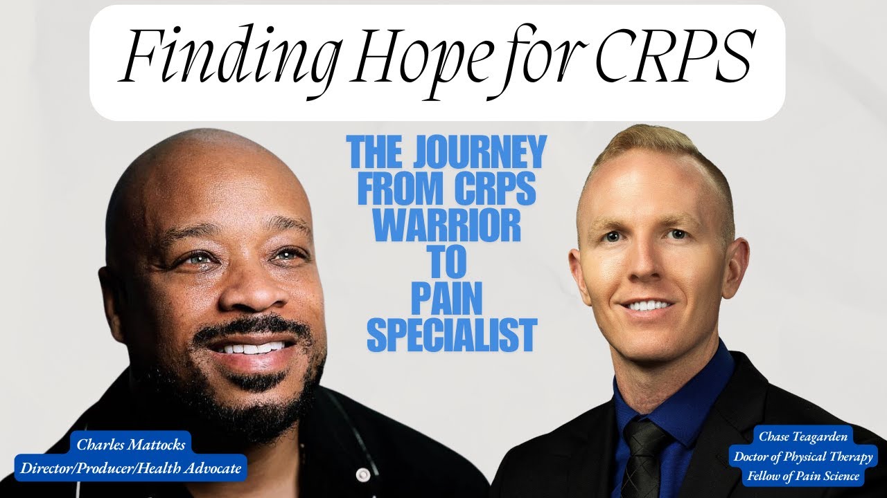 Finding Hope for CRPS | Charles Mattocks & Chase Teagarden #crps