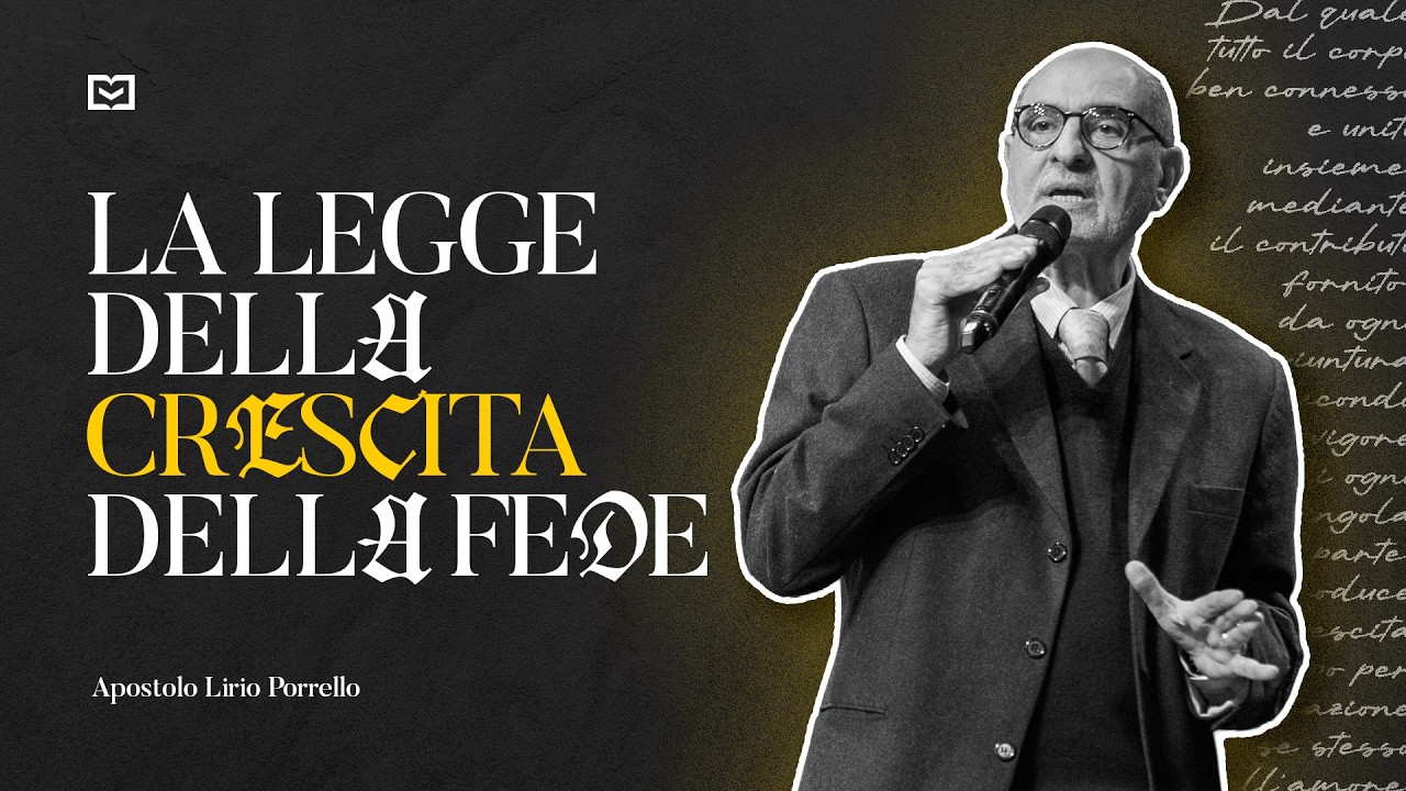 La legge della crescita della fede | Apostolo Lirio Porrello | 1-3-2026