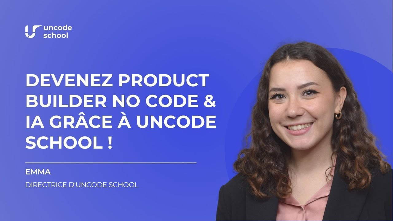 Devenez Product Builder no code & IA grâce à Uncode School !