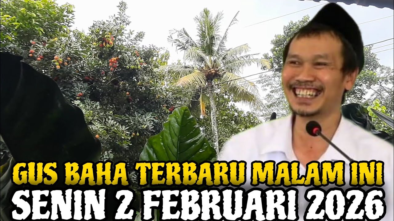 Gus Baha Terbaru Malam Hari Ini Selasa 2 Februari 2026