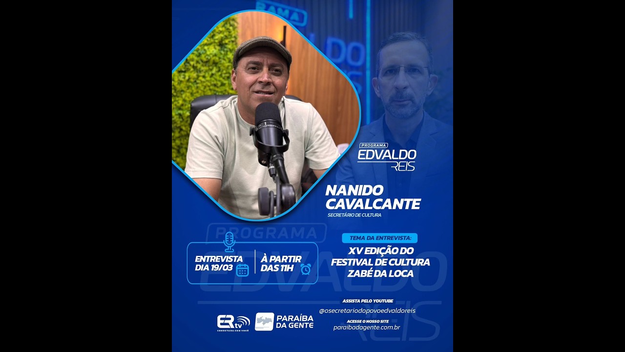 PROGRAMA EDVALDO REIS - ENTREVISTA:NANIDO CAVALCANTE - XV EDIÇÃO DO FESTIVAL DE CULTURA ZABÉ DA LOCA