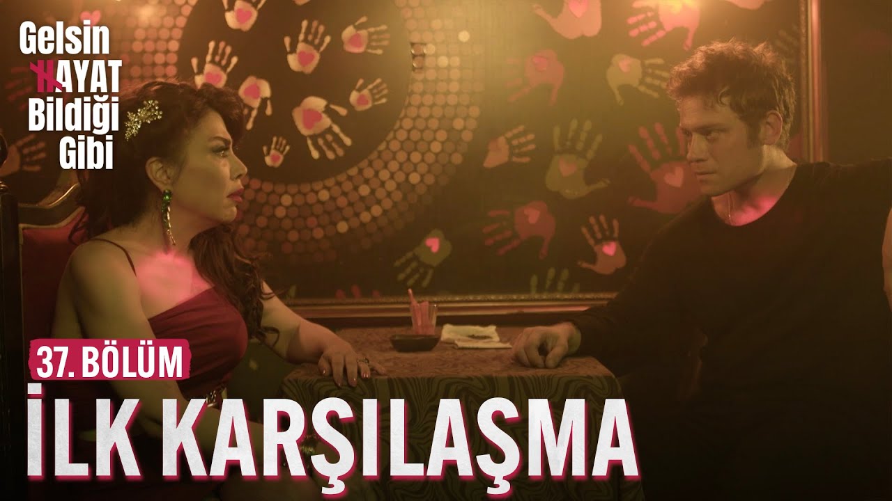 Yıllar Sonra İlk Karşılaşma - Gelsin Hayat Bildiği Gibi (37. Bölüm)