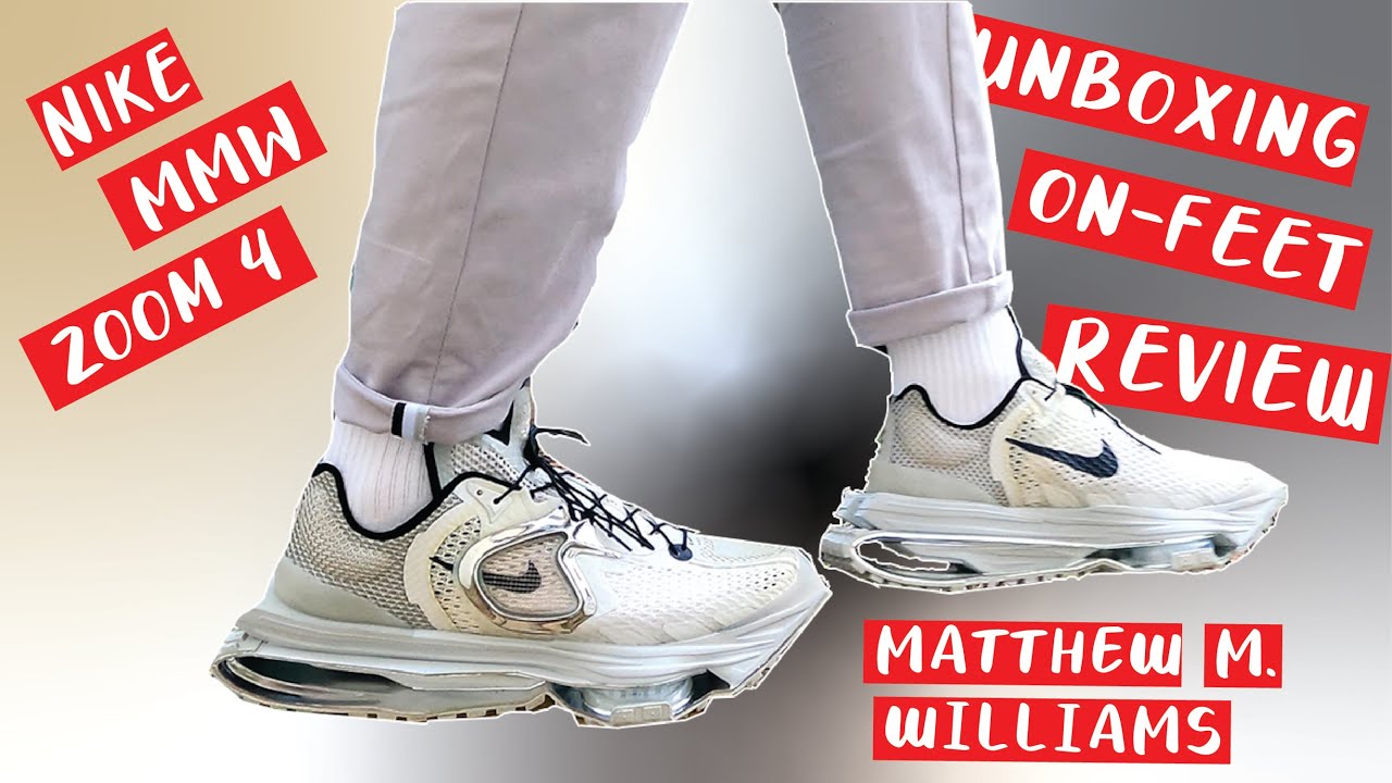 MATTHEW M WILLIAMS NIKE ZOOM 4 MMW ON FEET, UNBOXING, REVIEW!