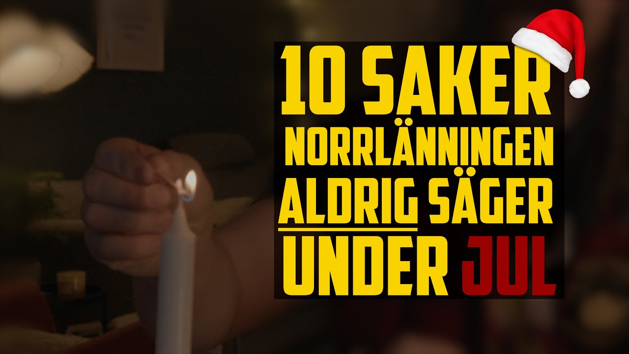 10 saker Norrlänningen ALDRIG säger under Jul