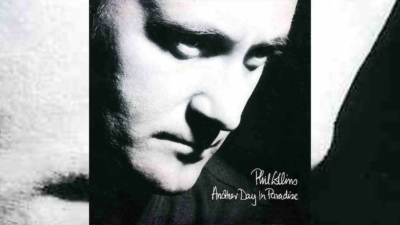 Phil Collins • Another Day In Paradise (1990)