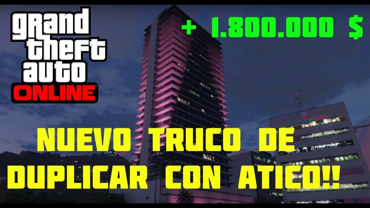 NUEVO TRUCO DEL ATICO! - DUPLICA SOLO SIN AYUDA (+1.800.000) - GTA V ONLINE -PARCHEADO-