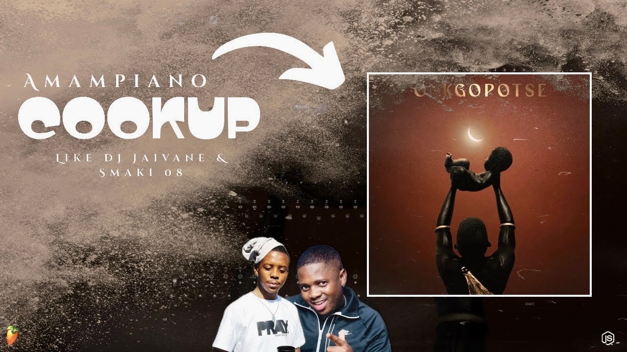 AMAPIANO COOKUP: Like DJ JAIVANE & SMAKI08 | LUTHO | ONKGOPOTSE | AMAPIANO TUTORIAL