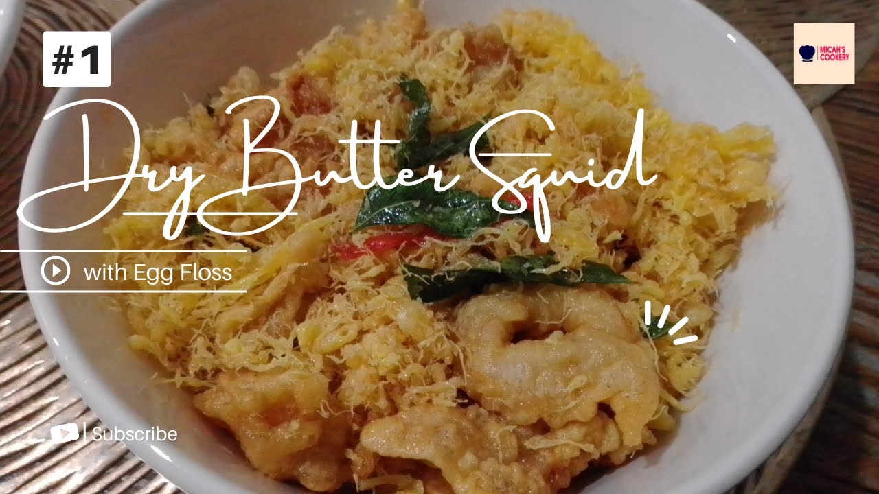 Dry Butter Squid with Egg Floss Recipe |Sotong Mentega Kering | Micah's Cookery