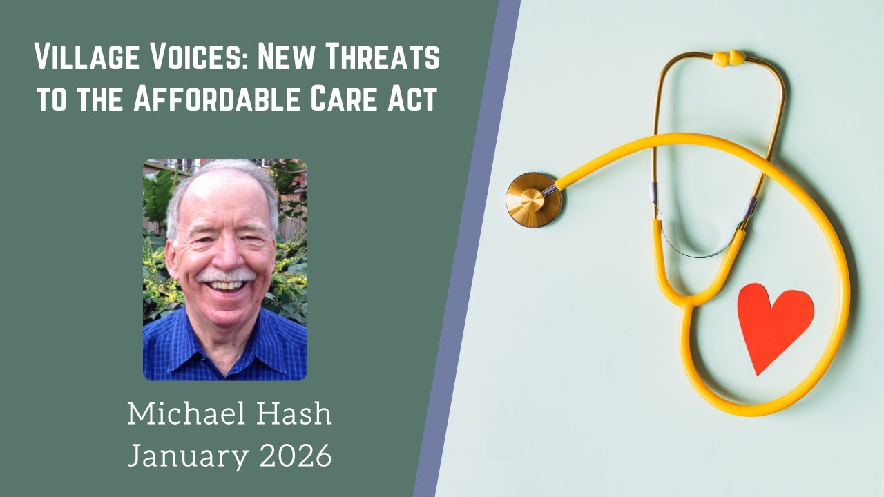 January 2026, Village Voices: New Threats to the Affordable Care Act