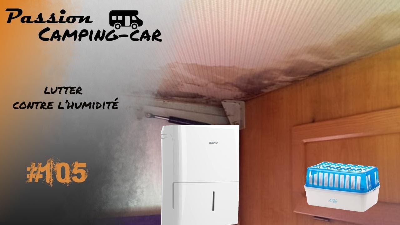 Episode 105 : Humidité en camping car et déshumidificateurs