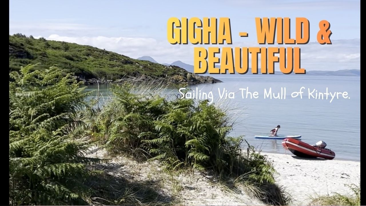 Wild & Beautiful Scotland | Sailing to Gigha The Mull of Kintyre| Osprey Sailing Adventures| Ep14 01