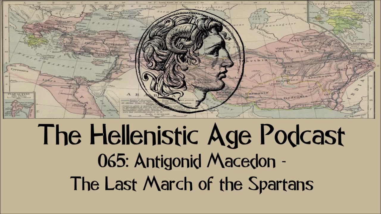 065: Antigonid Macedon - The Last March of the Spartans