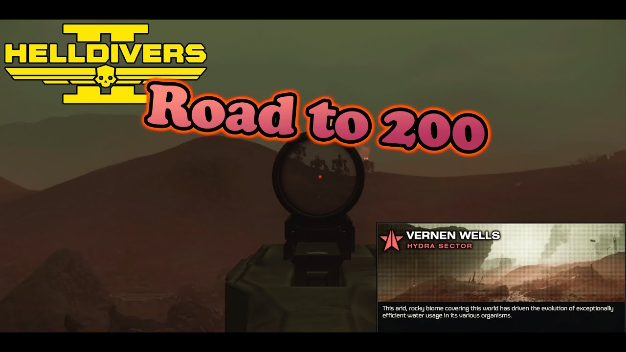 Road to 200 | Helldivers 2: Vernan Wells 01