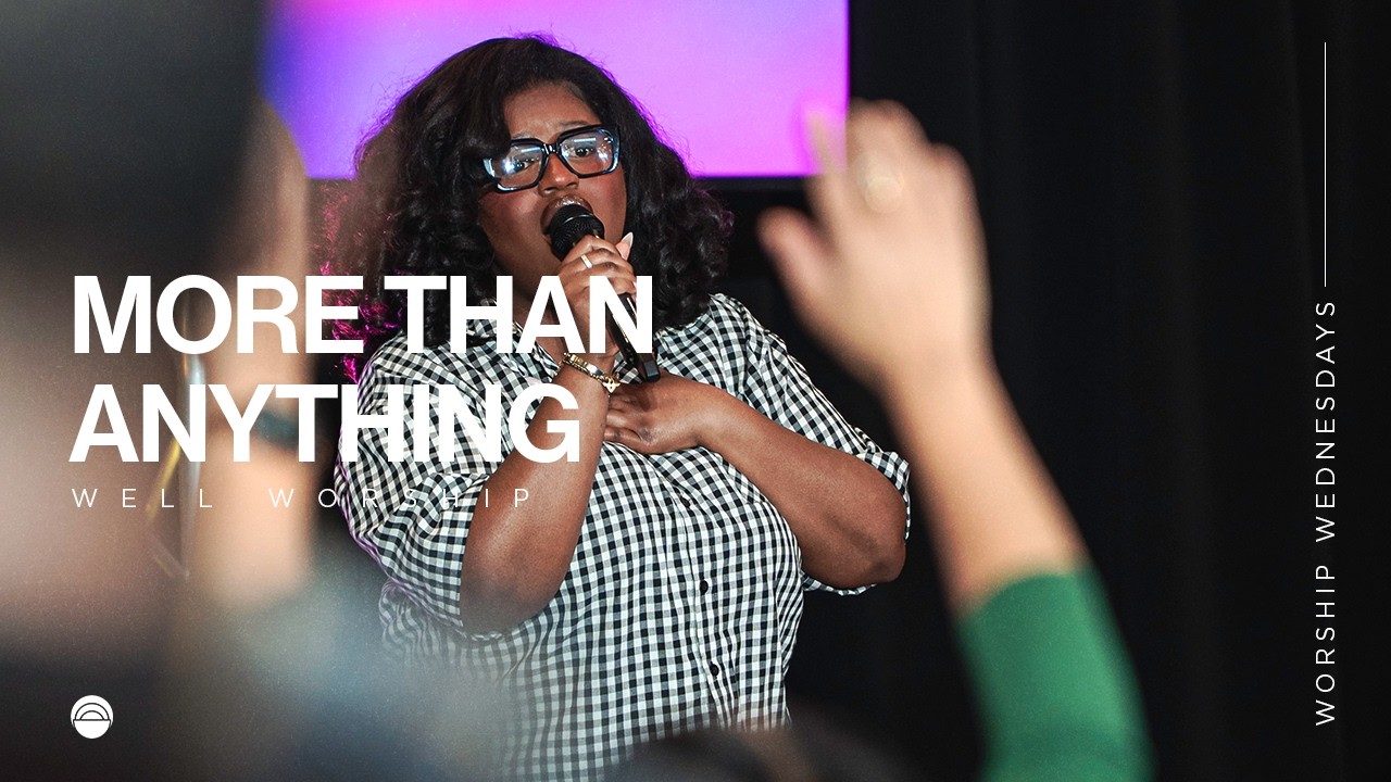 More Than Anything | Worship Wednesday