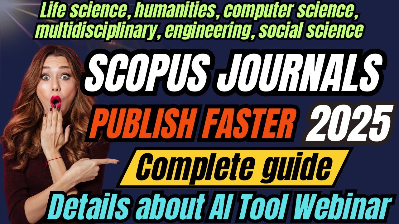 Scopus Indexed Journals 2025 for Life Science, CS, Social Science & Humanities | Fast Publishing