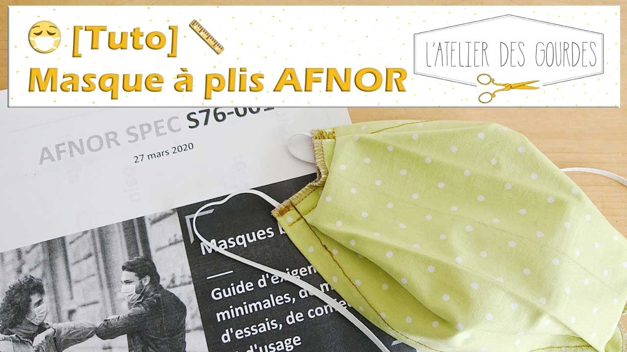 🧵 Tuto 😷 - Masque AFNOR en tissu (patron gratuit norme AFNOR - COVID19) -  L'Atelier des Gourdes