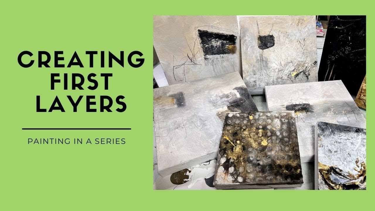 Creating layers Part 1- Abstract painting in a Series.