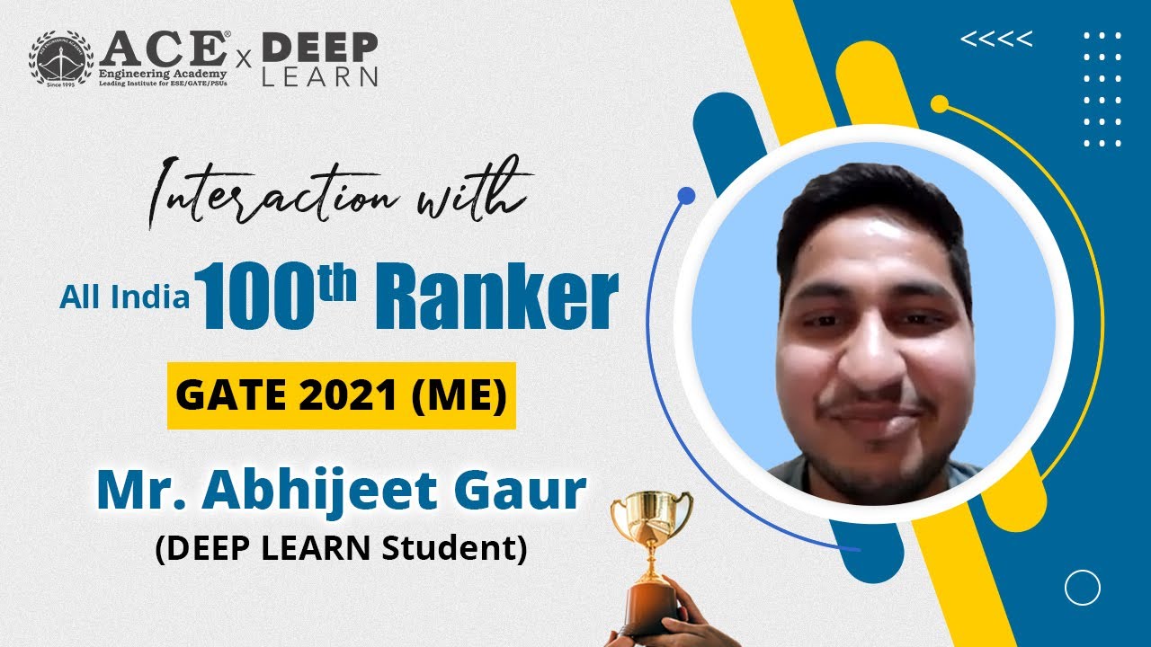 Mr. Abhijeet Gaur (Deep-Learn Student) - GATE 2021 All India 100th Ranker in Mechanical Engineering