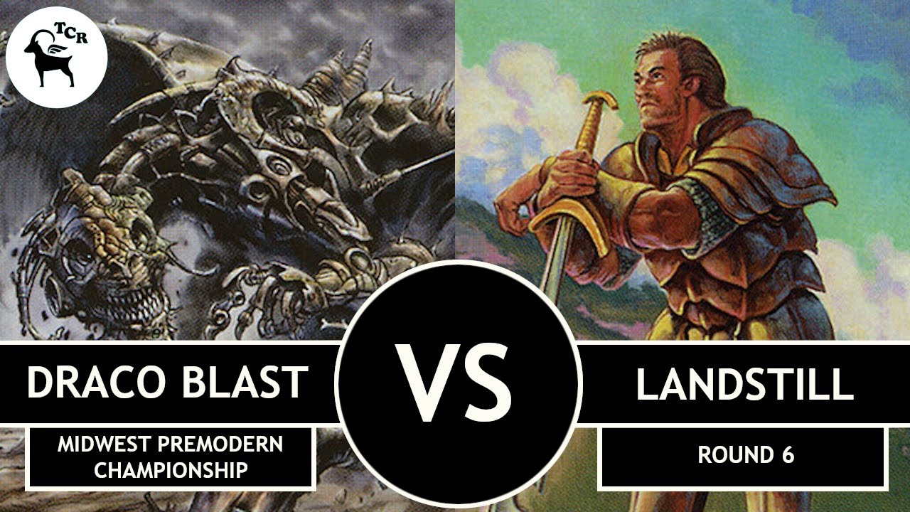 Premodern Draco Blast vs Landstill 2nd Midwest Premodern Championship Round 6