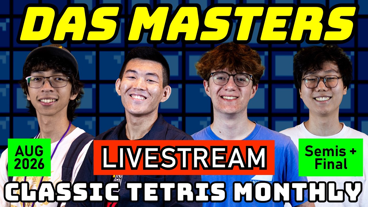 DAS MASTERS AUG '26 SEMIS + FINAL | PIXELANDY WALLBANT BLUE SCUTI TUGI | CLASSIC TETRIS MONTHLY