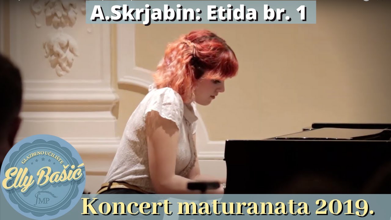 A.Skrjabin: Etida u cis-molu, op.2 br.1 ⎮ KONCERT MATURANATA 2019. 09 05