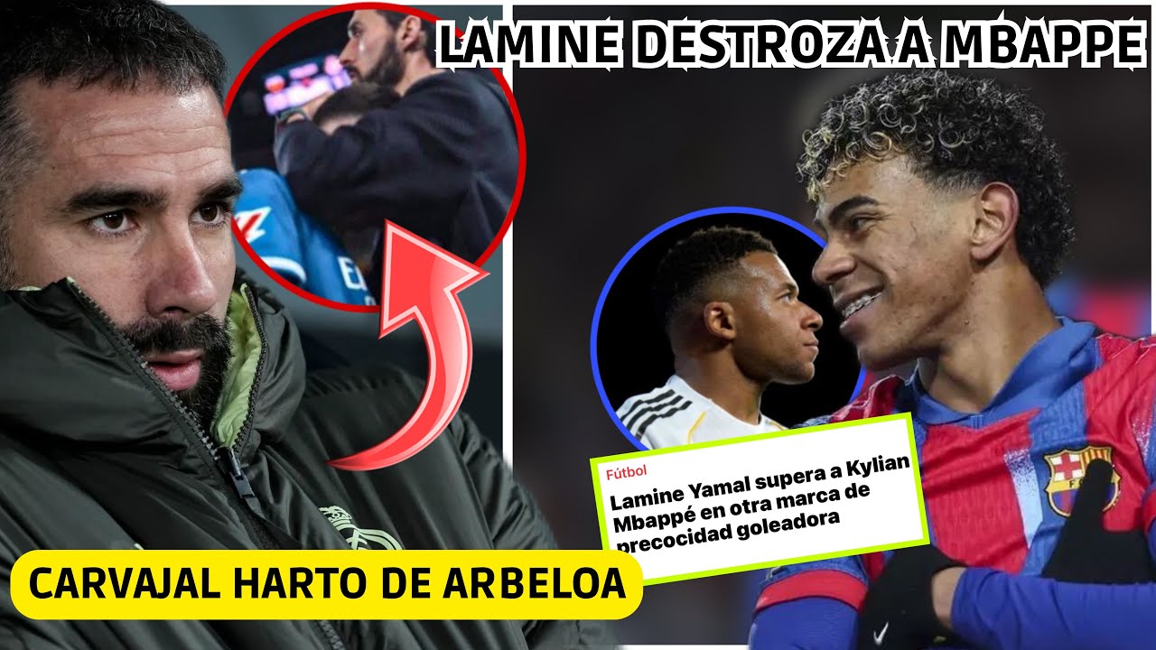 💥 EXPLOTA EL VESTUARIO del MADRID! CARVAJAL HARTO DE ARBELOA - LAMINE DESTROZA A MBAPPE 