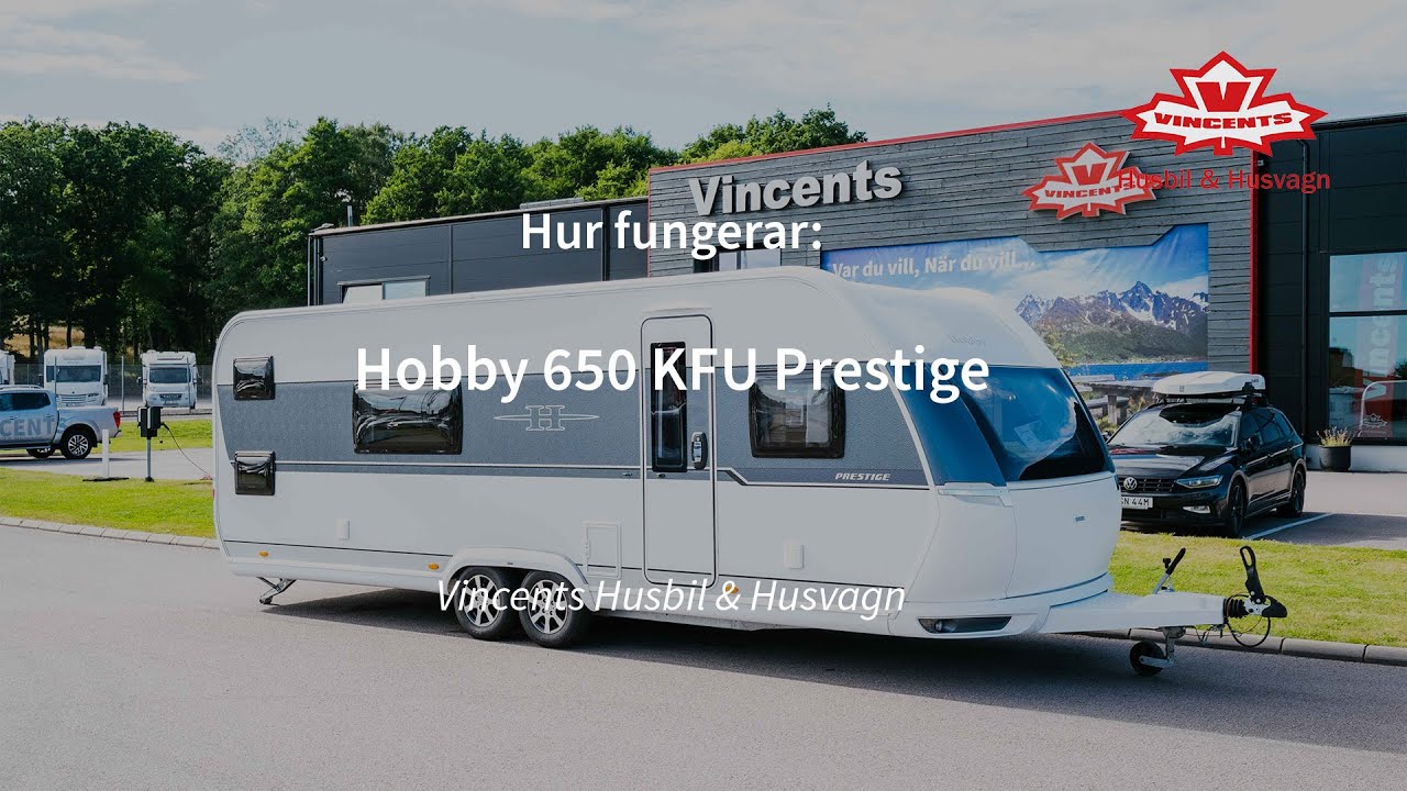 Hur fungerar Hobby 650 KFU Prestige   - Din kompletta guide