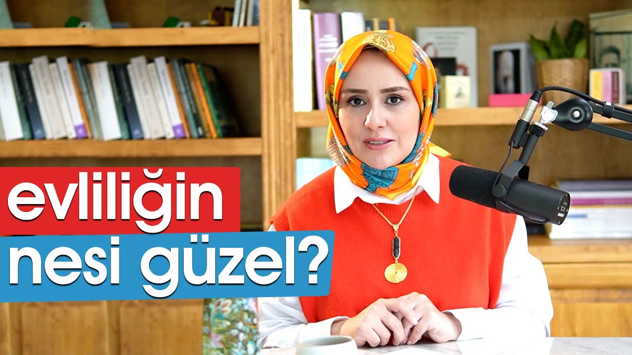 Evliliğin Nesi Güzel? | Şeyda Betül Kılıç