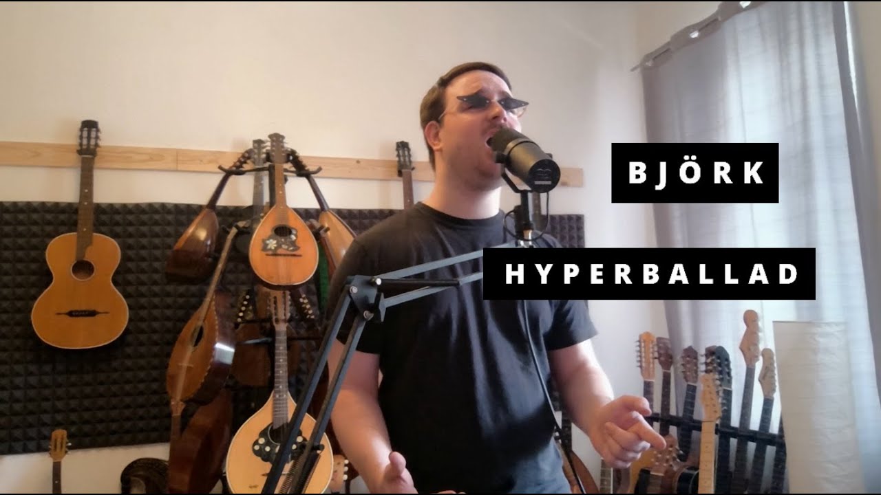 Hyperballad (Björk Vocal Cover)