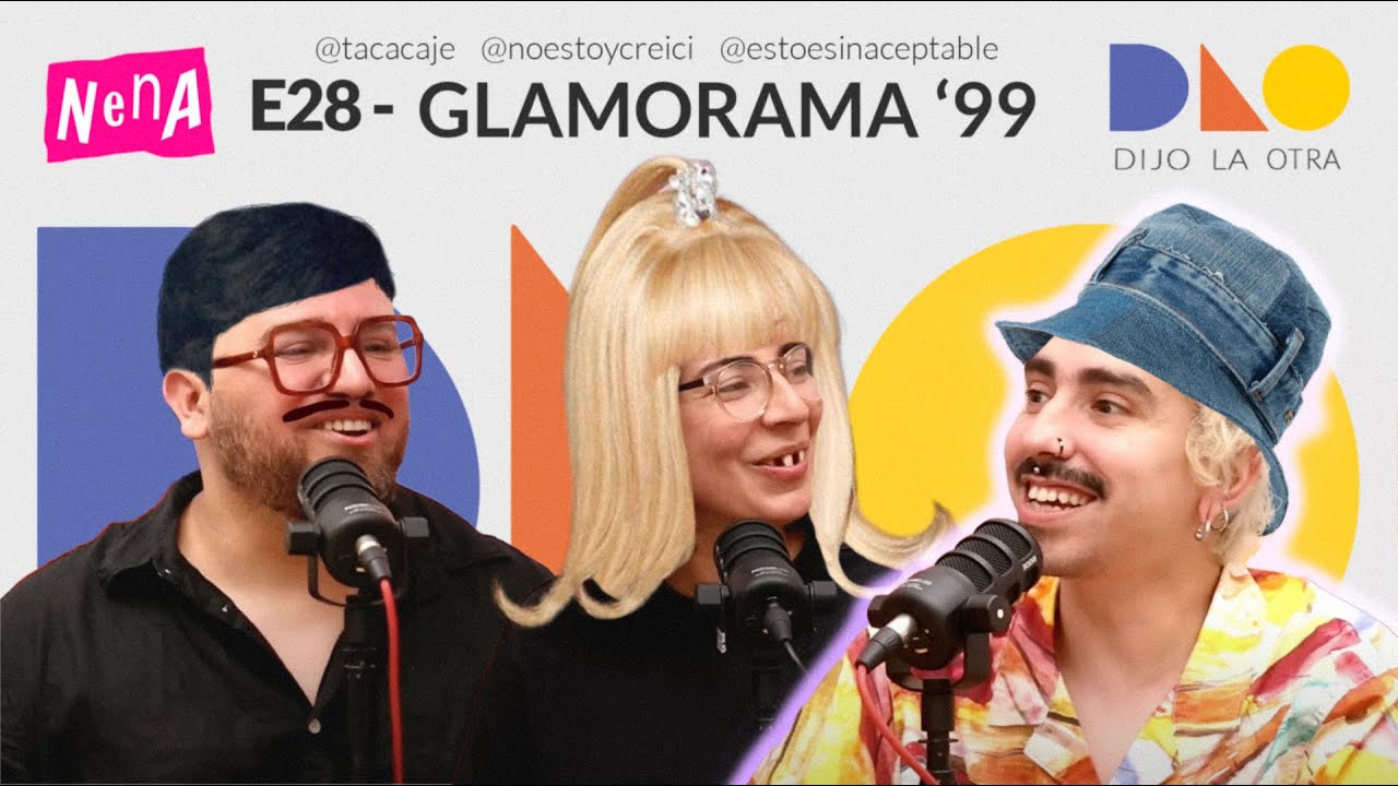 Glamorama '99 - DIJO LA OTRA | E28