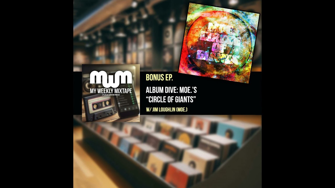 Album Dive: moe. “Circle of Giants” (w/ Jim Loughlin of moe.)