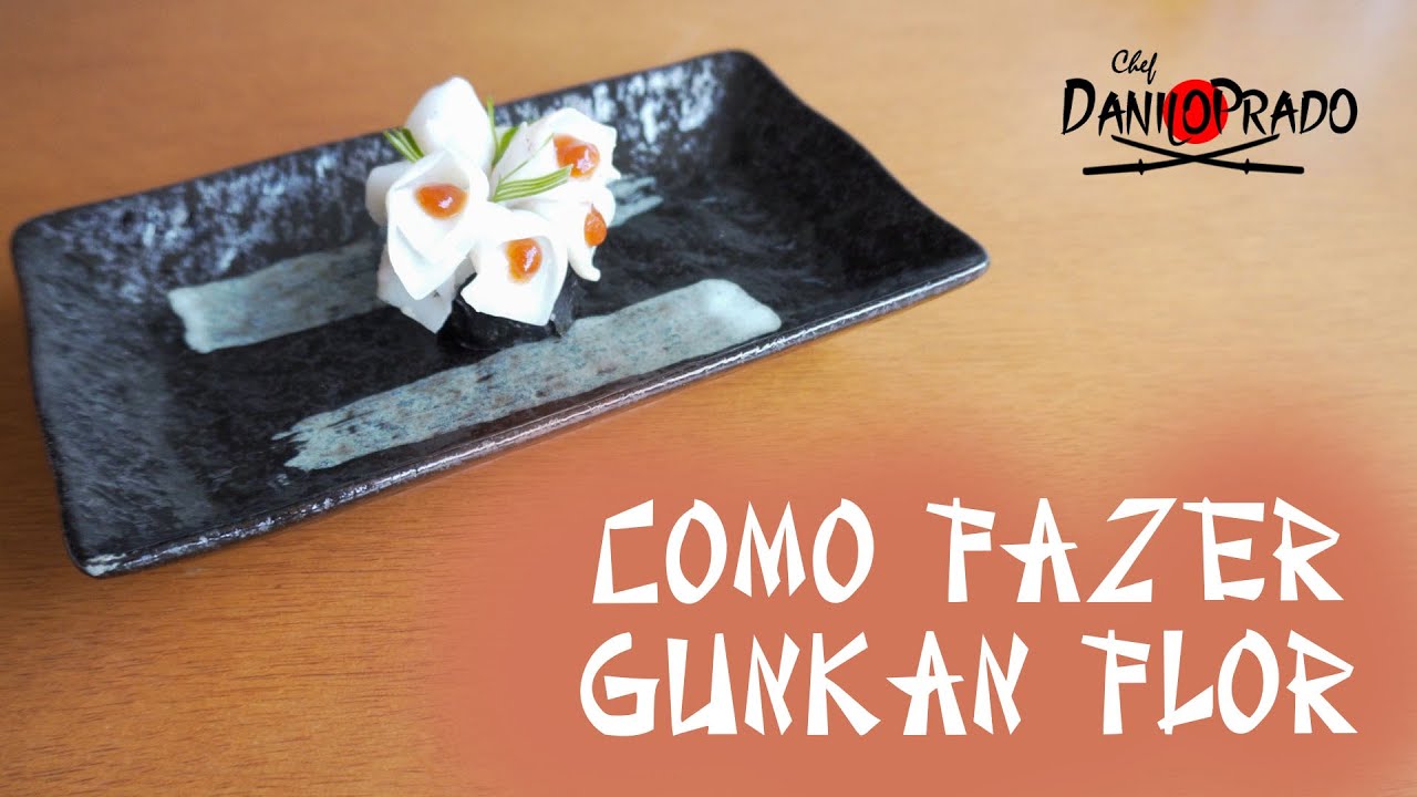 COMO FAZER O GUNKAN FLOR / COMO FAZER SUSHI